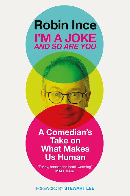 corribaker's tweet photo. Re @robinince “I’m a joke and so are you” ...didn’t expect *such* a deep dive into mental health, suicide, death, grief & our own mortality! Ultimately provides a case for comedy as a healing tool. Little #Adelaide even gets a mention re a convo about suicide?! #read2019 https://t.co/pYd4KWwG3t