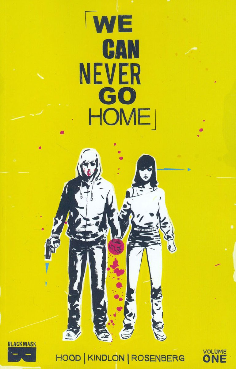 33. WE CAN NEVER GO HOMEBy  @BoyCartoonist,  @amandascurti,  @CampbellLetters,  @bigredrobot,  @AshcanPress,  @PatrickKindlon and  @Mister_Walsh Like a perfect blend between X-Men and True Romance