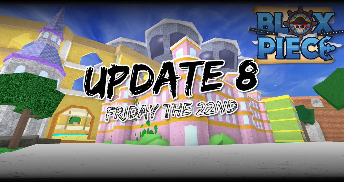Blox Fruits On Twitter Update 8 Will Release This Friday You Will Need Level 700 To Travel To The New World Not There Yet Use Code Friday22 To Grind Faster Expires Friday