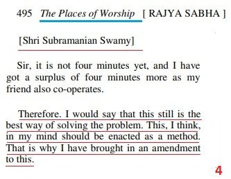 It will be interesting for Swamy supporters is to know what stand he took during debate..Not only he considered this bill was the best way of solving problems, but urged to enact it as a method..He wanted to bring amendment to Section 5, which excluded Ram Janmabhoomi/Babri+8/23