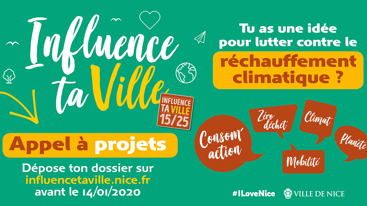 L’appel à projets #InfluenceTaVille revient pour une deuxième édition avec pour thème la lutte contre le #réchauffementclimatique ! 🌍

👉 Laisse libre court à ton imagination et dépose ton dossier avant le 14 Janvier 2020 sur influencetaville.nice.fr