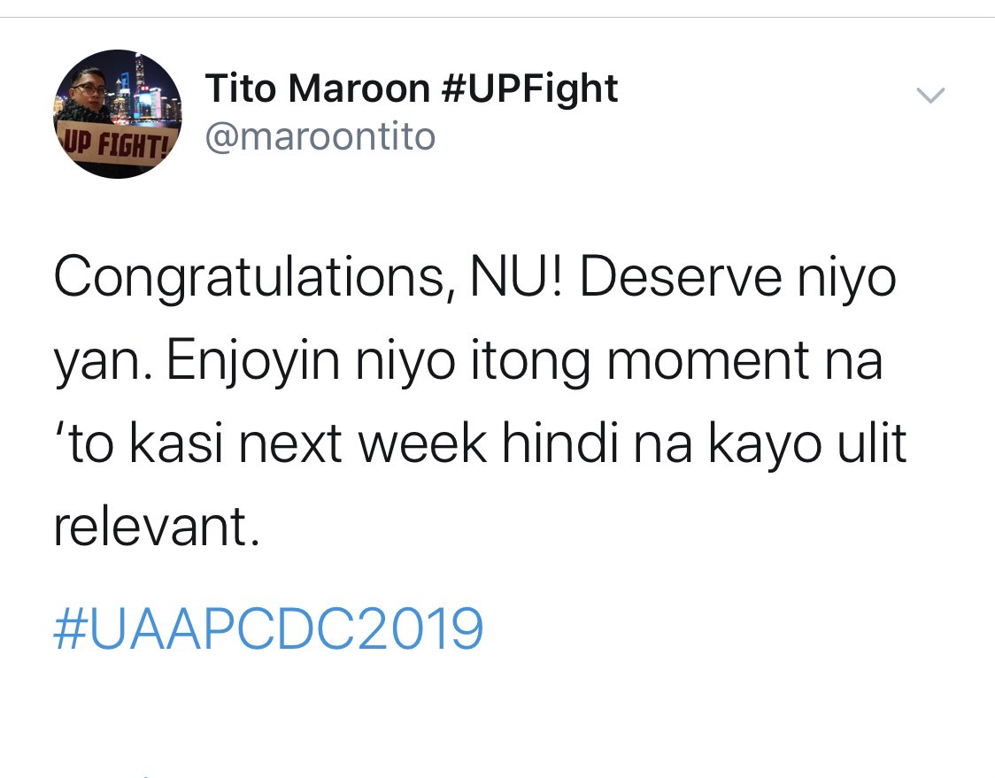 I support UP’s loudness when it comes to matters of national relevance. But this? This is a cheap, uncalled for, unnecessary tweet. How can the best school be so trashy? Hindi ka lang bitter, you are a brat! Deserve nyo din machoke in all events. #UAAPCDC2019