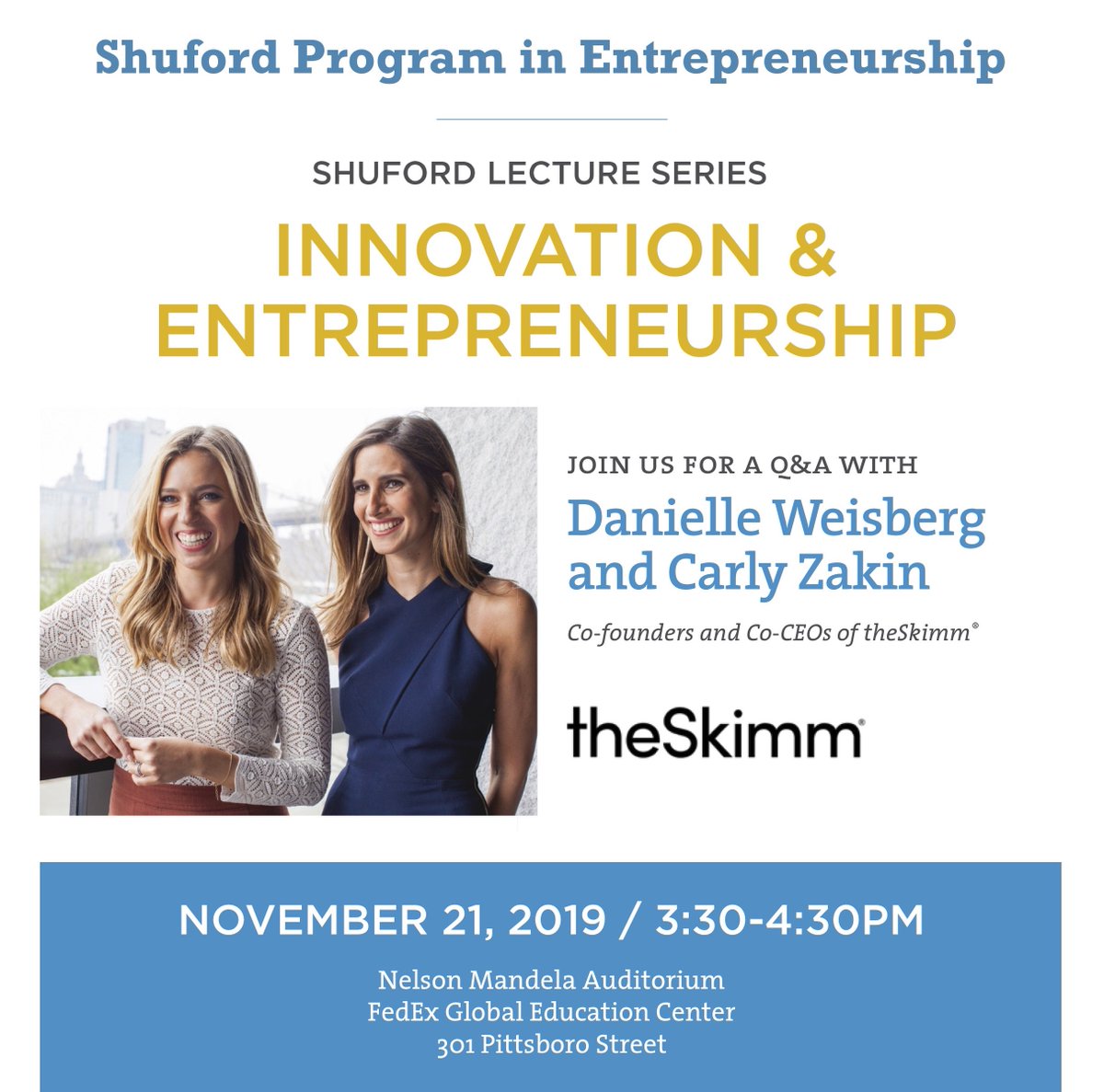 UNC College of Arts and Sciences (@unccollege) on Twitter photo On Nov. 21, <a href="/ShufordProgram/">UNC Shuford Program in Entrepreneurship</a> will host Danielle Weisberg and Carly Zakin, co-founders and co-CEOs of @theskimm, as part of their lecture series on innovation and entrepreneurship: unc.live/34J7q0q On Nov. 21, <a href="/ShufordProgram/">UNC Shuford Program in Entrepreneurship</a> will host Danielle Weisberg and Carly Zakin, co-founders and co-CEOs of @theskimm, as part of their lecture series on innovation and entrepreneurship: unc.live/34J7q0q