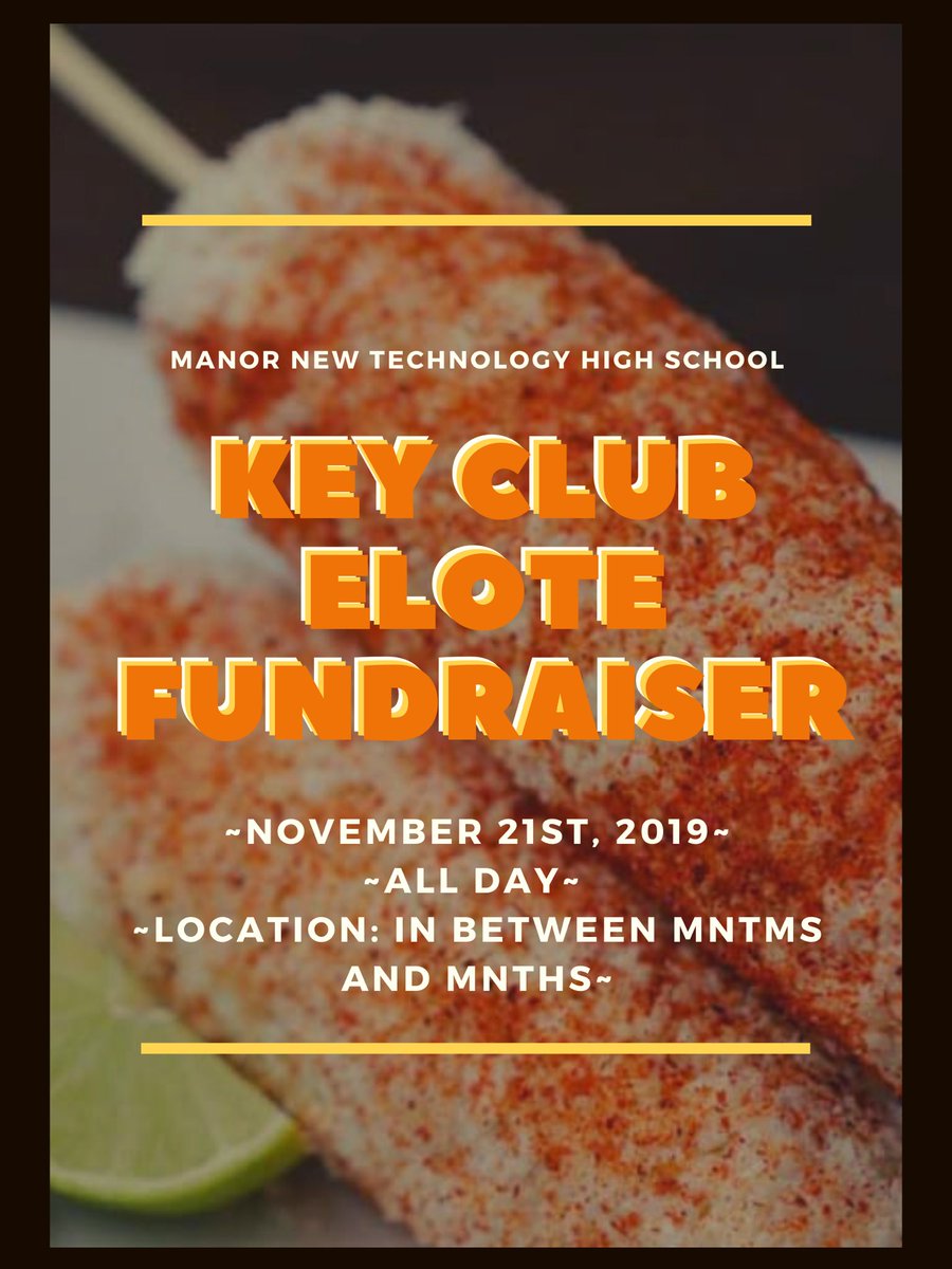MNTHSKeyClub's tweet photo. Hello Manor New Tech! We will be having an Elote Fundraiser this Thursday, the 21st! Can’t wait to see you there! https://t.co/lRbWfUuCE2