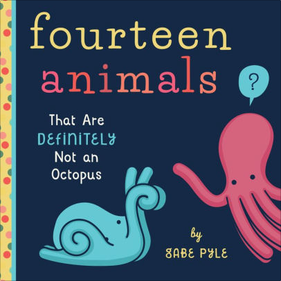 Gabe_Pyle's tweet photo. Looking for a gift for a young reader in your life? Want to avoid books that contain octopuses*? My book "14 Animals (That are Definitely Not an Octopus)" is available here for $8.99. https://t.co/LXRWN0RF1o 

*book may secretly contain octopuses https://t.co/oAxbTqEv7V