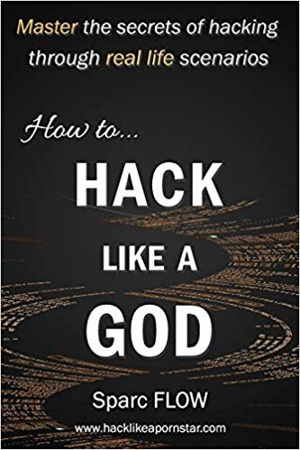How to Hack like a God
