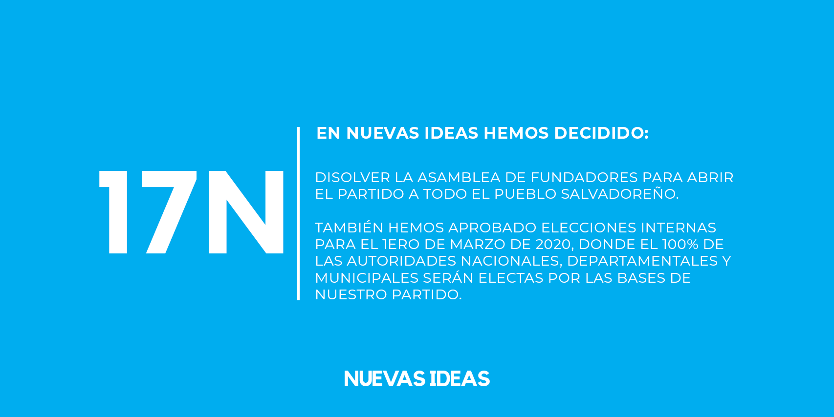 Nuevas Ideas Este Dia Disolvemos La Asamblea De Fundadores Y Concretamos Que Seran Nuestras Bases Las Que Escogeran A Las Nuevas Autoridades A Traves De Un Proceso De Elecciones Internas