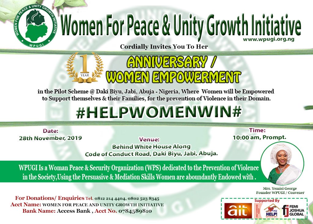 To mark the 1st anniversary of WPUGI, we are empowering the women of Dakibiyu community, Abuja via #HelpWomenWin on the 28th of Nov 2019.

*HELP A WOMAN WIN TODAY* *Support Wpugi..Access Bank Plc*. 
*Acct No : 0784589810*