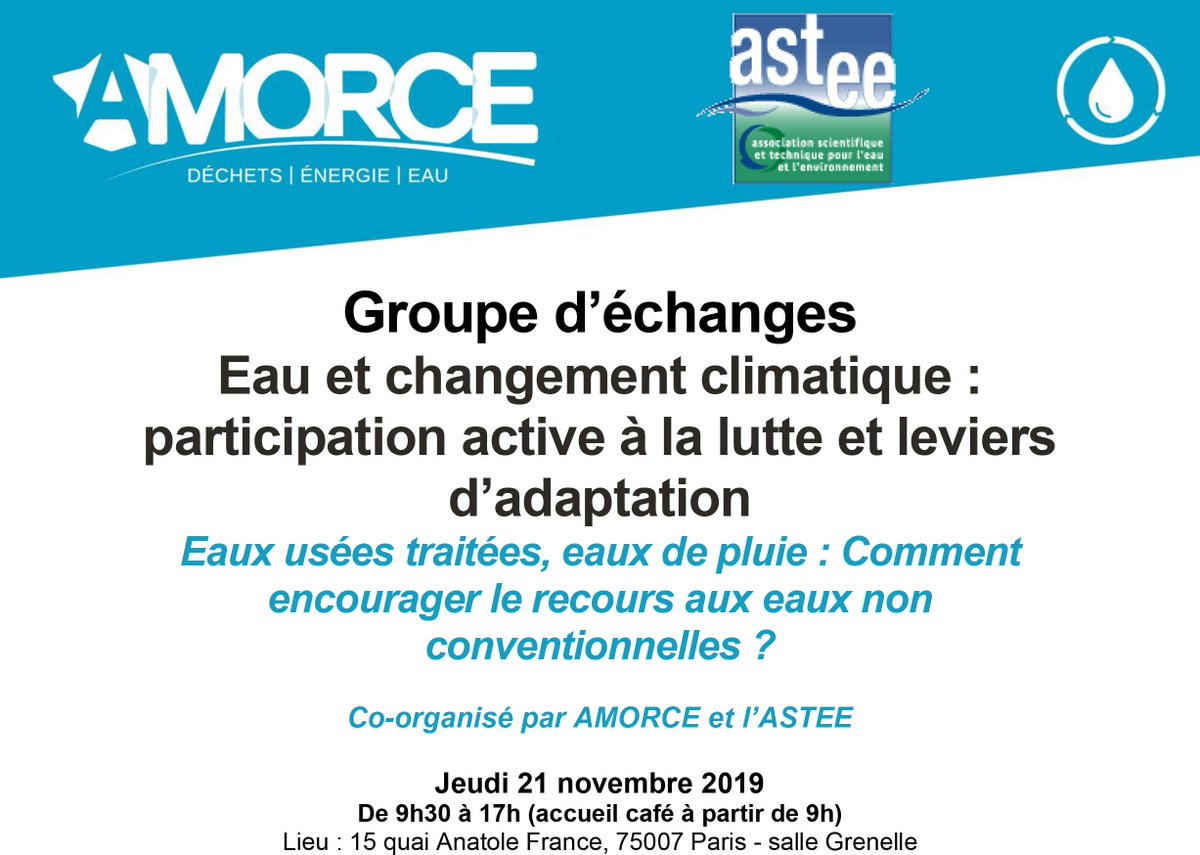 [Journée #Astee2019/Amorce] Groupe d'échanges #Eau et #ChangementClimatique sur "Eaux usées traitées, eaux de pluie : comment encourager le recours aux eaux non conventionnelles ?" 
Réservée aux membres <a href="/_astee/">Astee 💧♻️</a> et compétence Eau <a href="/AMORCE/">Amorce Dervil</a> 
➡frama.link/6HqEvt83
🗓21 nov
🌍Paris