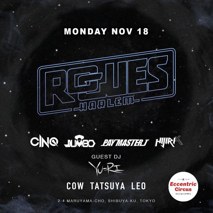 club_HARLEM's tweet photo. 【TONIGHT】

11/18(MON) ROGUES at HARLEM
@cinq_d5 @HIJIRIX_TPP @PayMasterJ @dj__jumbo @djcowx2 @soraken119 @DJ_tatsuya1227 

DAWG VOL.4 at BX CAFE
@_dj_alisa @DJSHINSAKU43 @kureha0917 @indy_ryu @dj_batt @DJ_KOUJIRO_ @se_ya_94 @Libera9733 @smith90941628 https://t.co/MyhHQmc95B