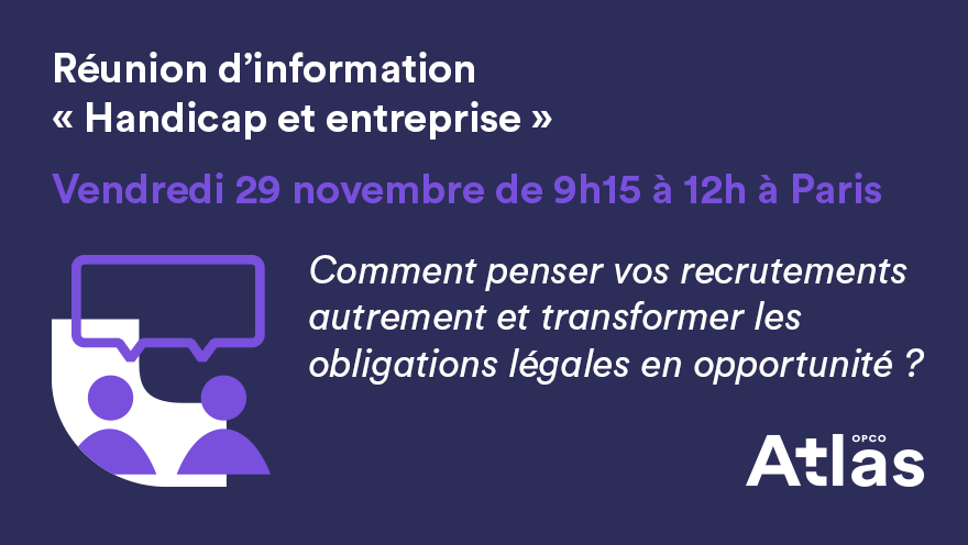 OpcoAtlas's tweet photo. [RDV#Paris] #SEEPH2019 Adhérents d'Atlas, participez à notre 1ère réunion d'information "#Handicap et entreprises", temps d'échanges et de réflexion organisé avec l'@Agefiph_, @Capemploi_ et la #Direccte le 29 novembre de 9h15 à 12h à Paris ► Inscriptions https://t.co/OTcA93UhWB https://t.co/vc9MaSYvHT