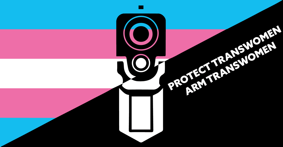 #ProtectTranswomen
#ArmTranswomen