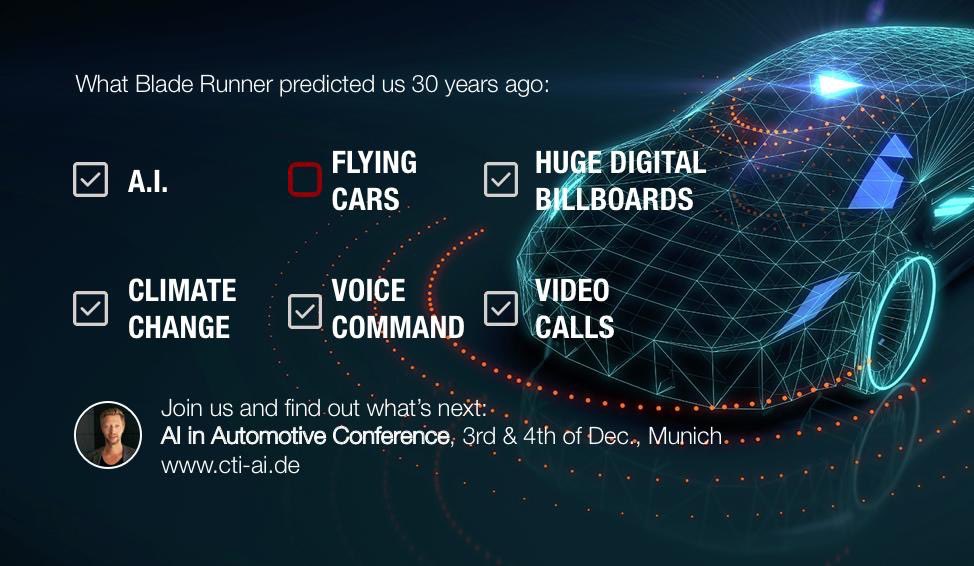StevNitz's tweet image. Exactly 30y ago, Sir Ridley Scott's Blade Runner looked at the #carindustry in 2019 and predicted computerized parking meters, talking streetlights, and #flyingcars!
To find out what’s real, join us at #AI in #Automotive on Dec. 3rd/4th in #Munich: cti-ai.de
