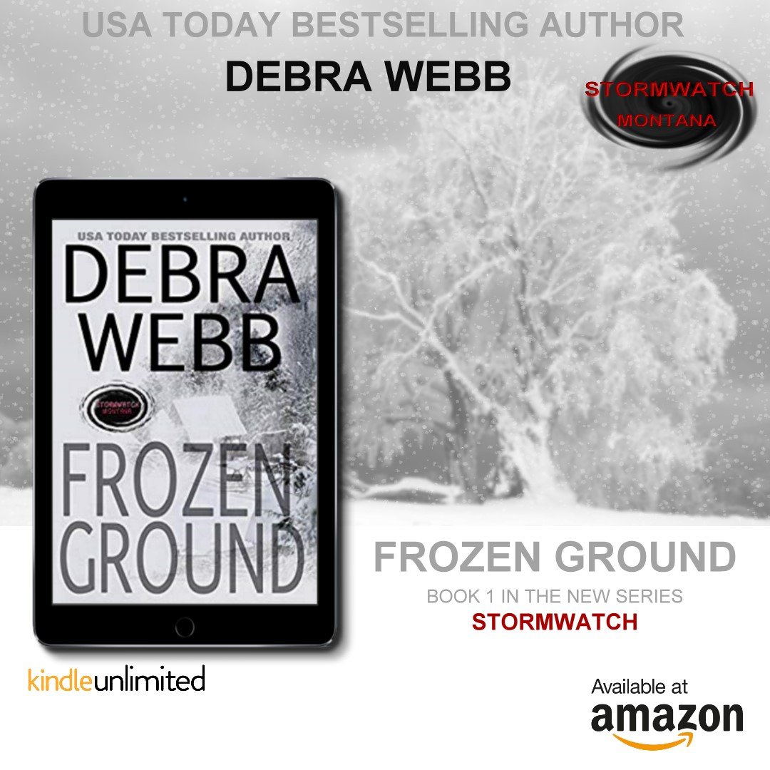 JoAnnReinhold's tweet photo. Coming soon from USA TODAY BESTLESSING AUTHOR, DEBRA WEBB - FROZEN GROUND.
Book 1 in the new STORMWATCH series.
#Stormwatch #DebraWebb #FrozenGround #Amazon #KindleUnlimited https://t.co/b7mO0VH861