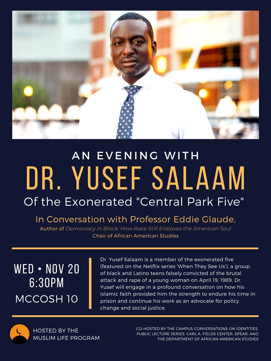 PrincetonMLP's tweet photo. @CAFCenter @princetonSPEAR @Princeton An Evening with Dr. Yusef Salaam of the Exonerated "Central Park Five" In Conversation with Professor Eddie Glaude, Chair of African American Studies at Princeton University.

McCosh Hall, Room 10
Princeton University
6:30 pm https://t.co/TALFLOfHLd