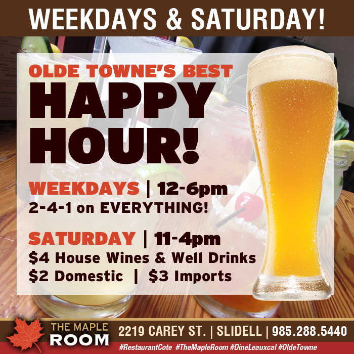 cotemapleroom's tweet photo. JOIN us for HAPPY HOUR every weekday from 12-6pm, and Saturday from 11-4pm at THE MAPLE ROOM! #OldeTowneSlidell #DineLocal #RestaurantCote #TheMapleRoom https://t.co/kN0LnE9rtp
