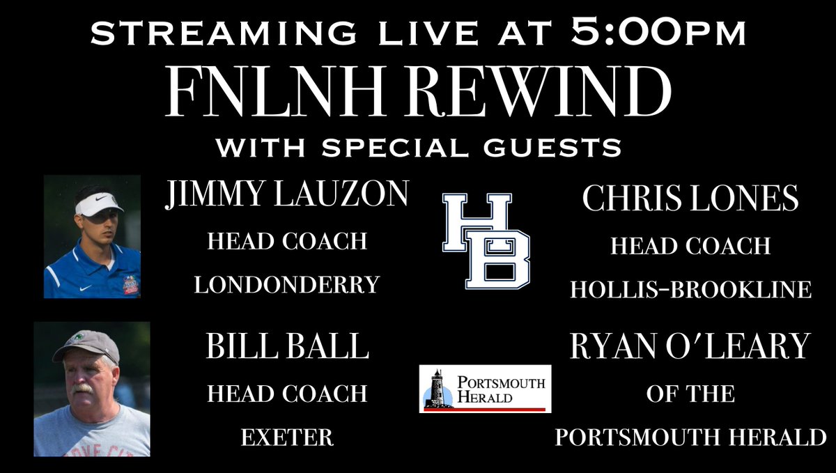 FNLNH Rewind will be LIVE @ 5:00pm!
WATCH HERE: youtube.com/channel/UC8YMd…
With Special Guests
Jimmy Lauzon - <a href="/Londonderry_lhs/">Londonderry High School</a> <a href="/Londonderry_ath/">Londonderry Athletic</a> 
Bill Ball - <a href="/ExeterBlueHawks/">Exeter Blue Hawks</a> <a href="/ExeterAthletics/">ExeterTwpSD Sports</a> 
Chris Lones - <a href="/HB_Athletics/">HB Athletics</a> <a href="/HB_highschool/">Cavaliers</a> 
Ryan O'Leary - @RyanOLearySMG <a href="/seacoastonline/">Seacoastonline.com</a>
