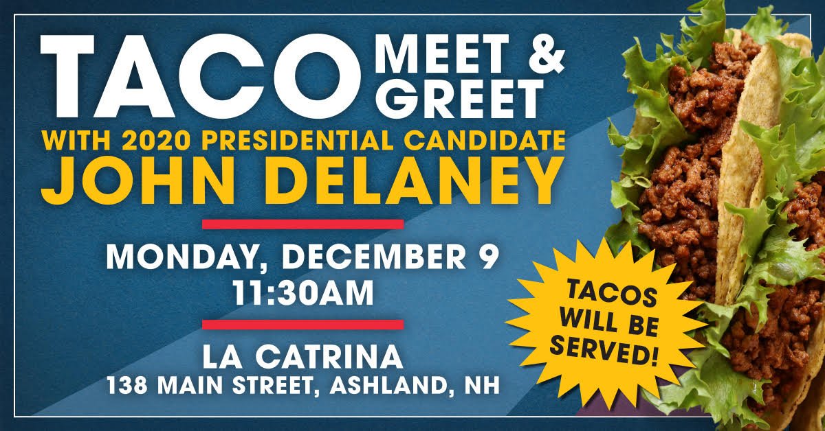 TeamDelaneyNH's tweet photo. We hope you're taco-ing about this opportunity to meet a presidential candidate. Salsa on in and let's guac and roll! (We're really trying with the puns here... drop us your favorite taco puns to help us out.) #nhpolitics #fitn https://t.co/aQ8l0mVXfW
