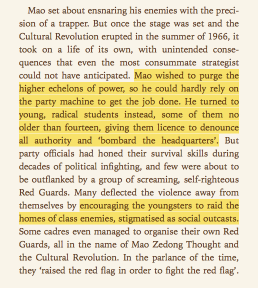 "Mao wished to purge the higher echelons of power...He turned to radical students, giving them licence to denounce all authority...party officials [encouraged] the youngsters to raid the homes of class enemies, stigmatized as social outcasts" https://www.goodreads.com/book/show/26073079-the-cultural-revolution