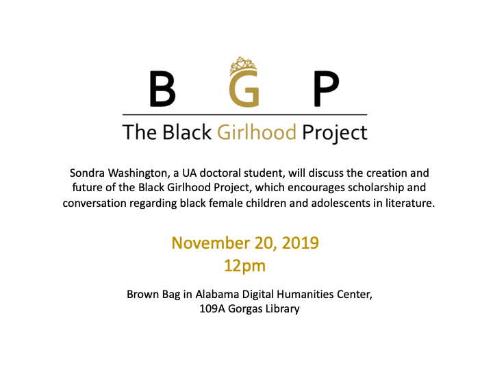 coolathoole's tweet photo. This week @AlabamaDHC: UA doctoral student Sondra Washington will discuss the Black Girlhood Project. Join us for this brown bag on Wed Nov 20 at 12pm @GorgasLib room 109A https://t.co/23VLVRvzW8 https://t.co/lVs3umqJgv