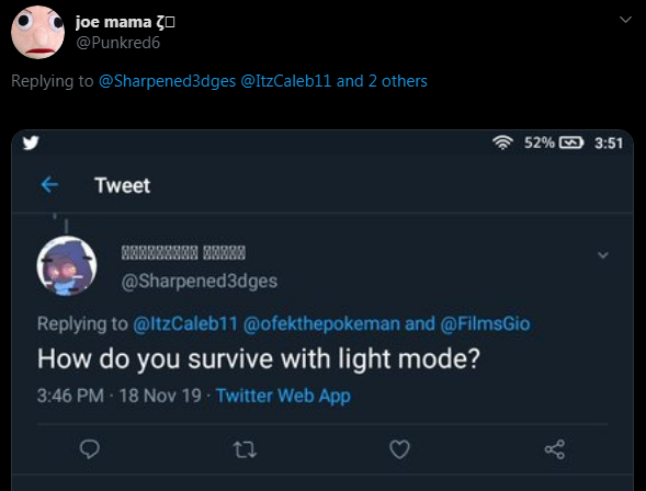 Sharpened3dges's tweet photo. @Punkred6 @ItzCaleb11 @ofekthepokeman @FilmsGio Bruh i have absolute dark mode https://t.co/WHF4DaL5oK