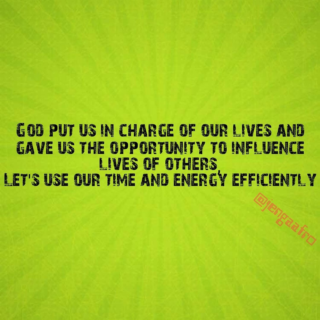 JengaAfro's tweet photo. #God put us in charge of our #lives and gave us the #opportunity to #influence #lives of others,Use your #time and #energy #efficiently #magicalkenya #tembeakenya  #inspiration #motivation #KOTLoyalsOnly #KOTLoyals #PressPass #MondayVibes #mondayreport  #TheWordExposition https://t.co/36cwrkddt0