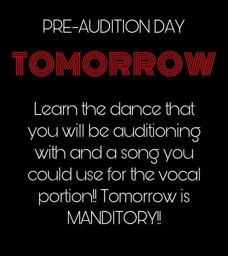 Get ready for PRE-AUDITION DAY!
tomorrow!! Don't miss out on this wonderful opportunity! Bring clothes to rehearse and dance in!