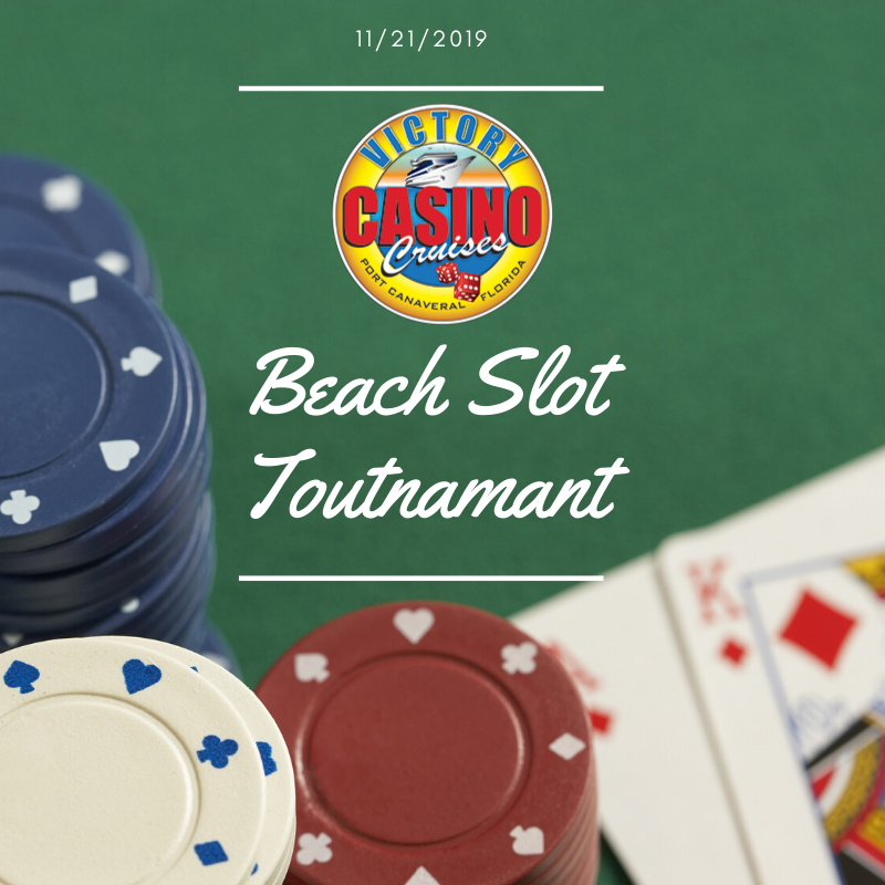 Please Join the Beach Prize Patrol fot the Monthly Beach Slot Tournamant on Nov. 21 from 5pm-12:30am...