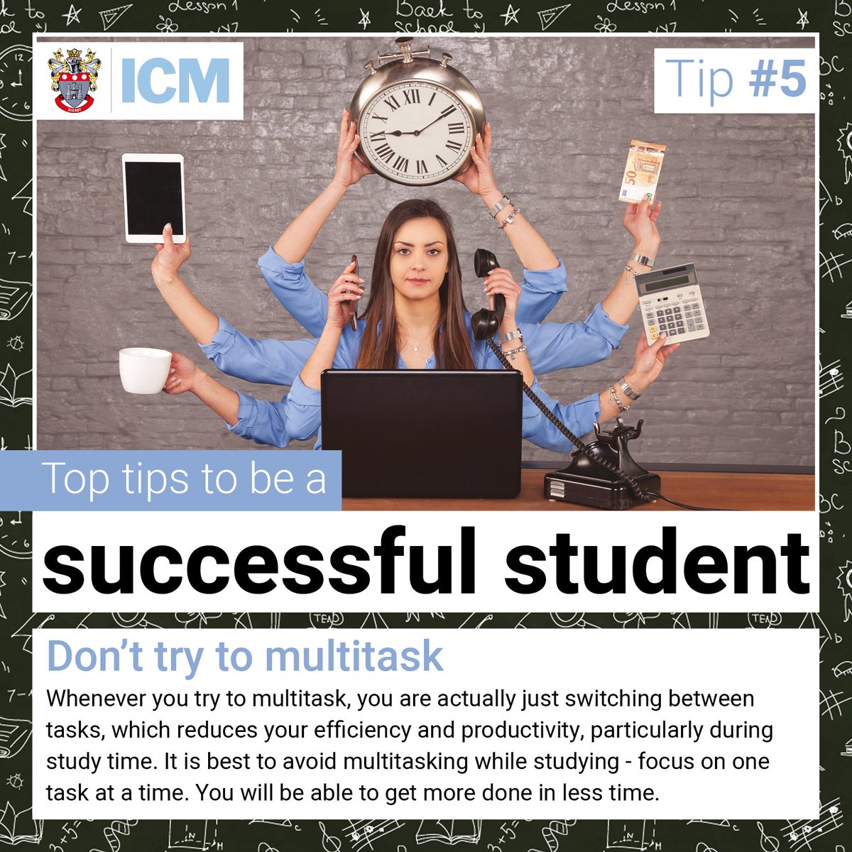 InstituteCM's tweet image. For all ICM Learners looking to be a more successful student, here&apos;s our Tip #5.

#successfulstudent #toptips #dontmultitask #focusononetask #ICM