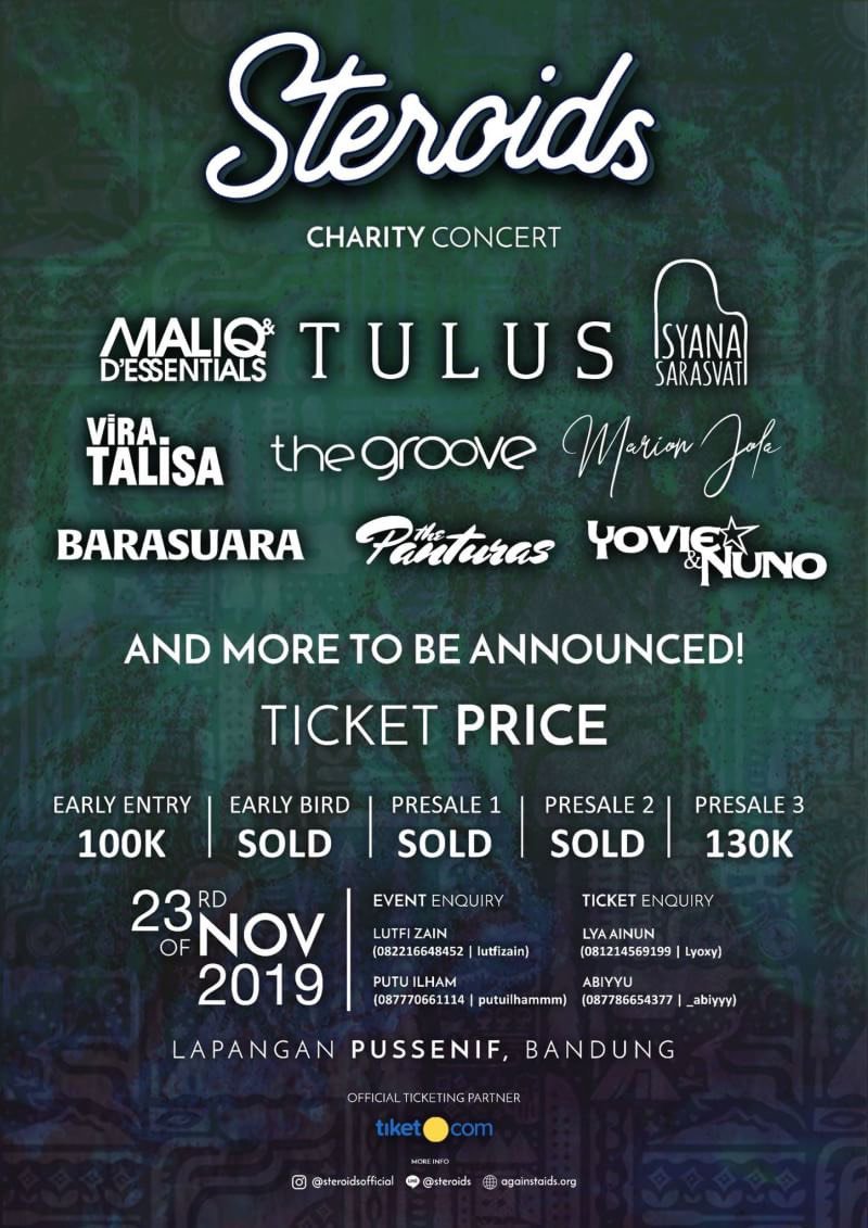 STEROIDS 2019
Stereo Act Against AIDS 📅Saturday, November 23rd 2019
📍Lapangan PPI Pussenif, Bandung
And keep your eyes on our social media to keep you updated

Instagram : <a href="/steroids/">mr roid</a>official
Official Line Account : @steroids
Website : againstaids.org

#STEROIDS2019
#WWAV