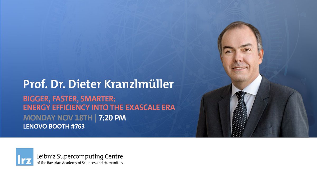 LRZ_DE's tweet photo. "Bigger, faster, smarter: #EnergyEfficiency into the #Exascale Era" - Our Prof. Kranzlmüller talks at the @Lenovo booth number 763 at 7:20pm. Don't miss it! #BavarianSupercomputing #BavariansAtSC #SC19 https://t.co/OWaG2m5HZ3