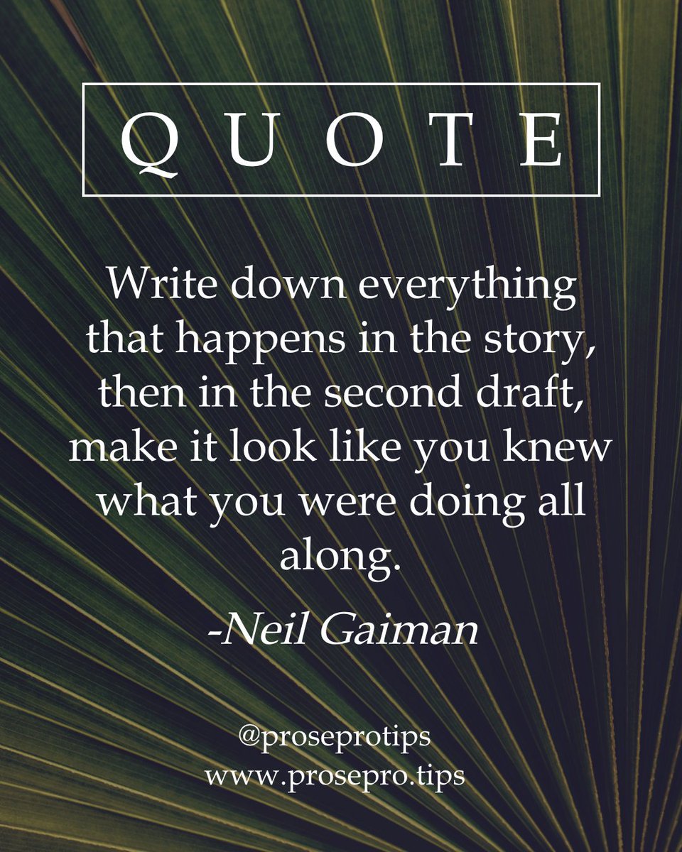 ProseProtips's tweet image. Write down everything that happens in the story, then in the second draft, make it look like you knew what you were doing all along.
- @neilhimself

#writingtips #proseprotips #howtowriteabook #neilgaiman #AmericanGods #goodomens #writingquotes #writerquote #writinginspiration
