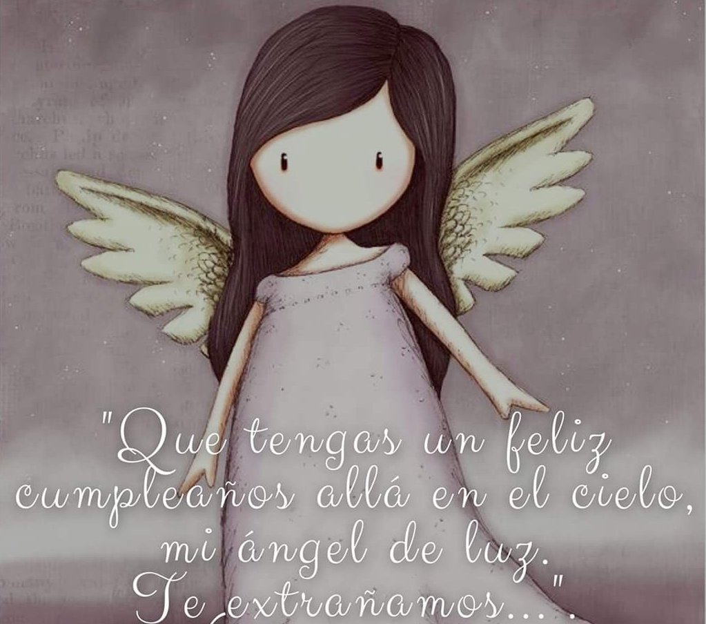 Feliz cumpleaños allá en el cielo mi ángel de luz.❤, image size:1023x904