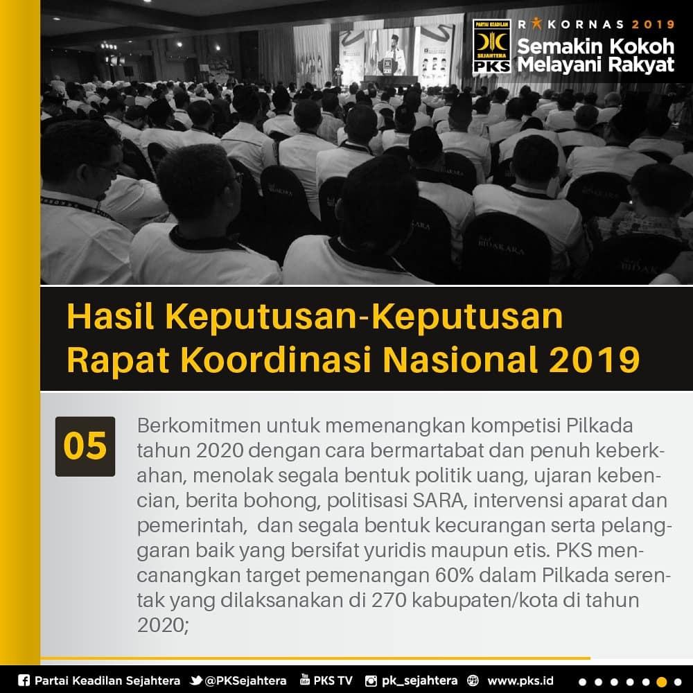 5. PKS berkomitmen untuk memenangkan Pilkada serentak 2020 dengan bermartabar dan penuh keberkahan. Dengan mencanangkan target pemenangan 60 % dalam Pilkada serentak 2020.