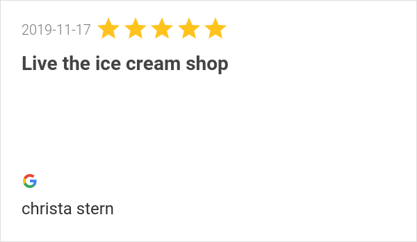 New 5.0-star Review: "Live the ice cream shop"