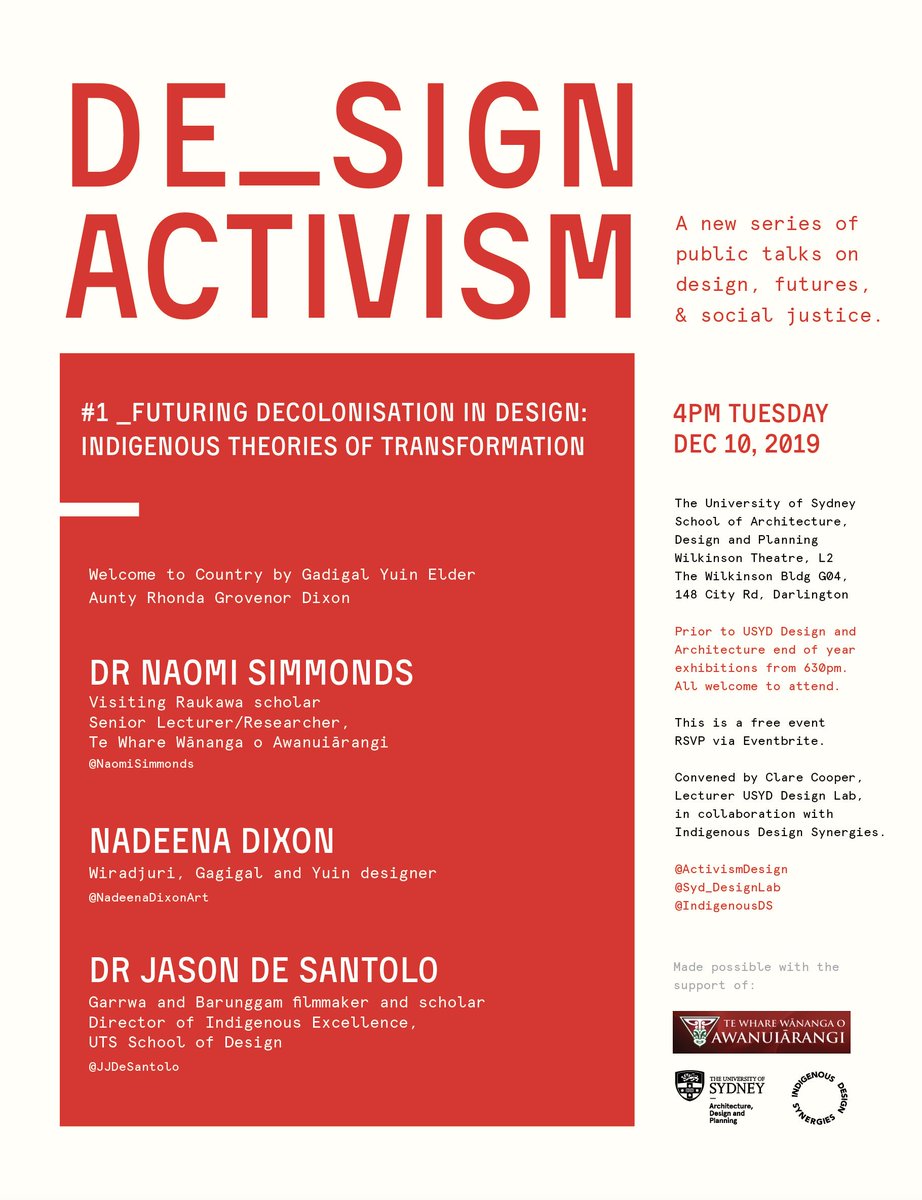 activismdesign's tweet photo. #Futuring #Decolonisation in #Design: #Indigenous theories of transformation 4pm Fri Dec 10 USYD #GadigalLand with #Raukawa scholar @NaomiSimmonds Te Whare Wānanga o Awanuiārangi, #Wiradjuri #Gadigal #Yuin #designer #NadeenaDixon, Dr @jjdesantolo, All welcome @syd_designlab FREE https://t.co/pMaSC40q6h