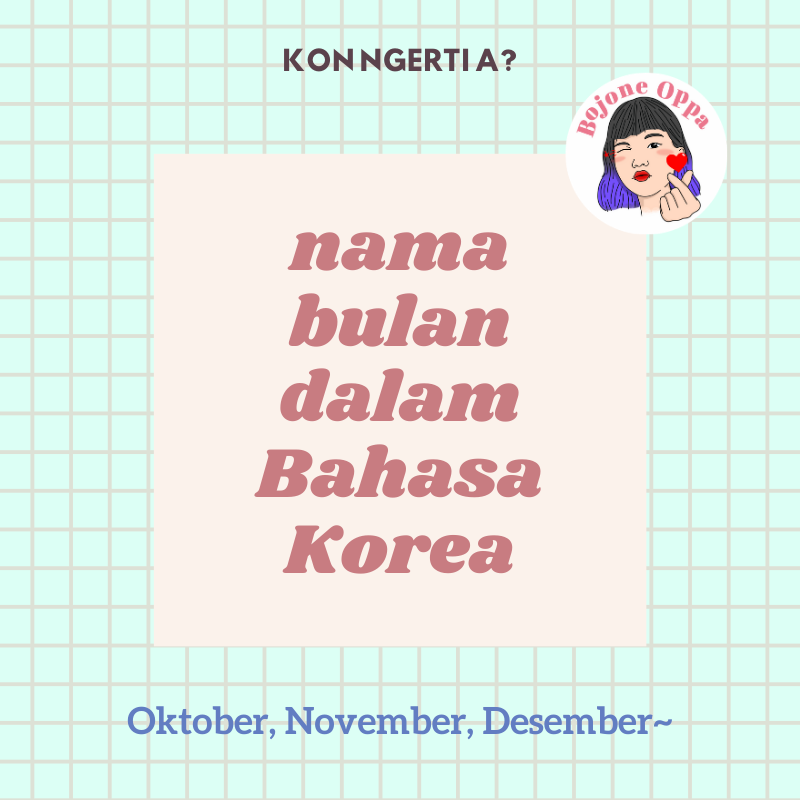 bojone_oppa's tweet photo. Ngapalno wulan ning Boso Korea iku angel ternyata. Tapi lek apal urutan ongko 1-11, pasti bakal langsung iso. Mburi kari ditambahi akhiran -wol, deh.
.
#BojoneOppa #KonNgertiA #Trivia #KoreanLanguage #KoreanCulture #LearningKorea https://t.co/iexFVOdJdq