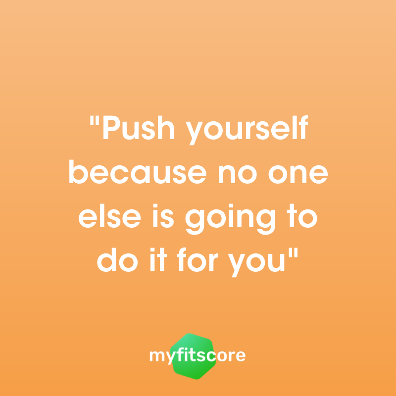 MyFitScoreApp's tweet image. &quot;Push yourself because no one else is going to do it for you&quot; 👊 #MyFitScore will help #motivate you to become the best version of yourself. Breaking free from a unhealthy #lifestyle can be difficult, but we can make it easy for you! Click here ➡️ bit.ly/2Kjqmef
