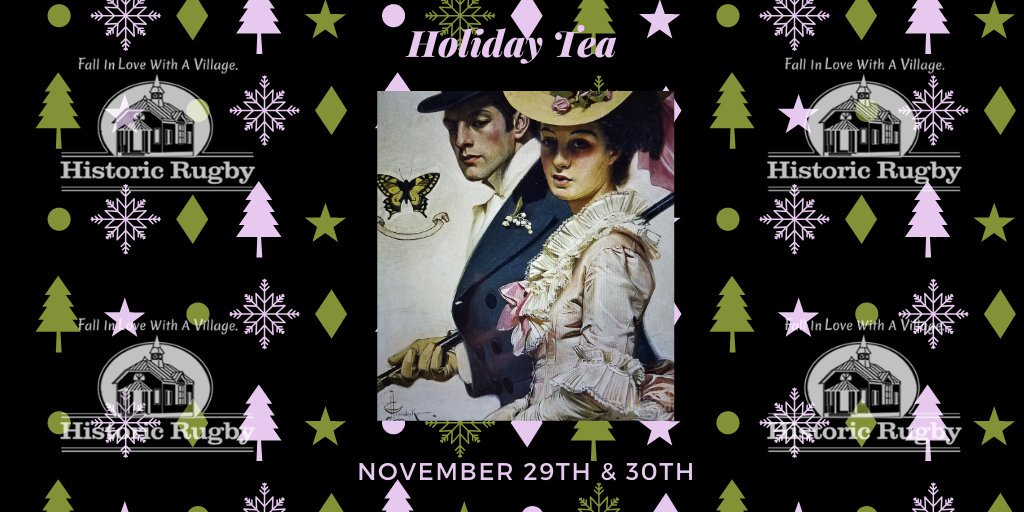 Historic Rugby Holiday Tea - Reserve your Seat at squareup.com/store/historic…