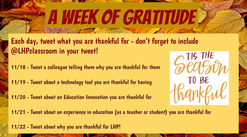 A week of gratitude @lhpclassroom - tweet yours today and be entered to win an Amazon gift card!