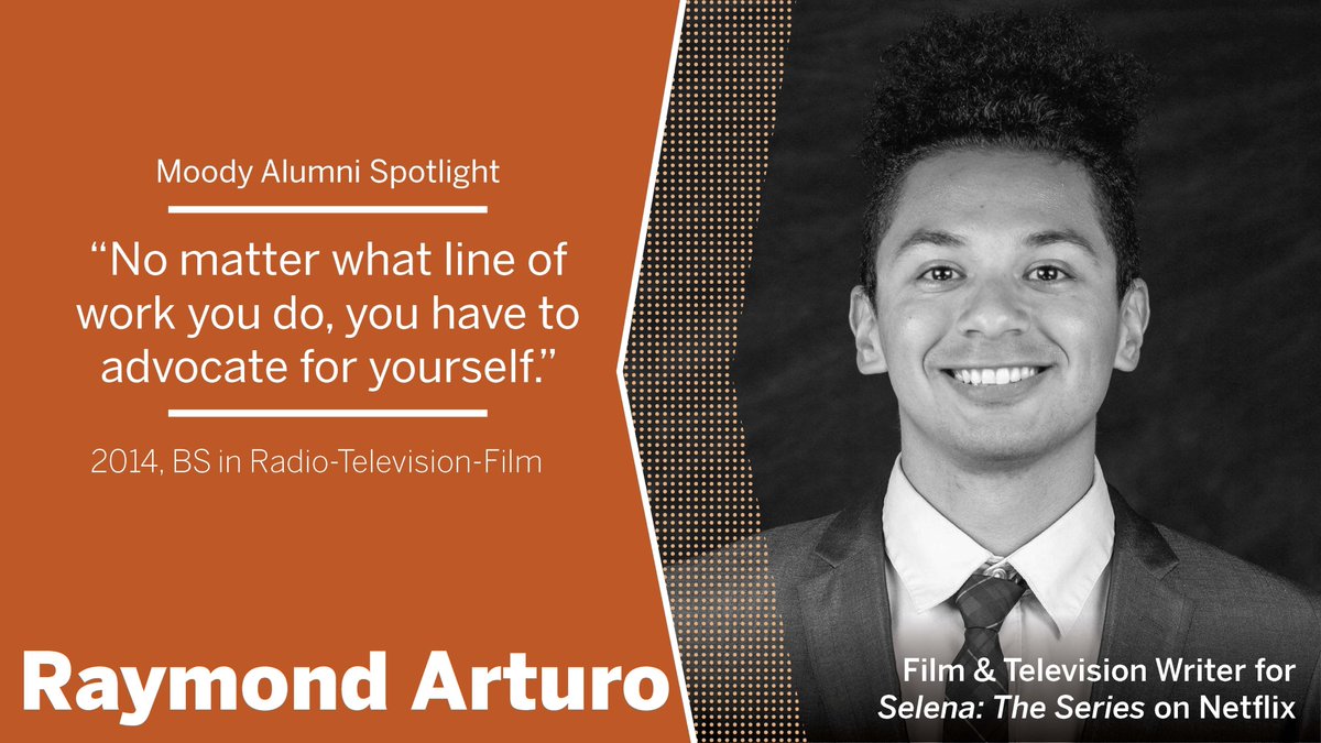 UTexasMoody's tweet photo. #MoodyPride: Raymond Arturo graduated in 2014 from @UTRTF and went on to be a staff writer for @selena_netflix.  

"No matter what line of work you do, you have to advocate for yourself." -@byraymondarturo 

See what you can do with a @utrtf degree 👇👇👇https://t.co/EHUxCTKOuc https://t.co/cZihMvJB7M