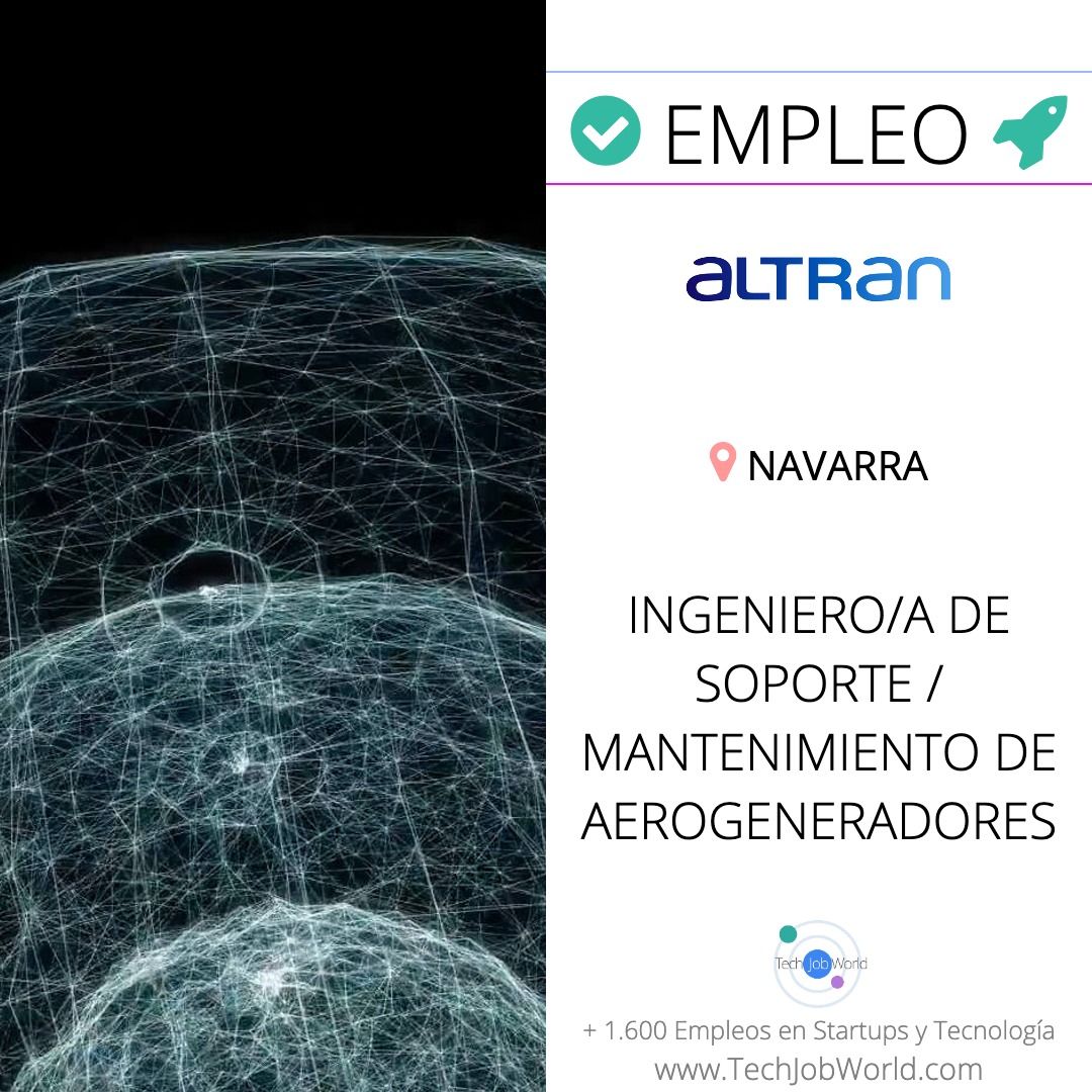 TechJobWorld's tweet image. ALTRAN busca INGENIERO/A DE SOPORTE / MANTENIMIENTO DE AEROGENERADORES en NAVARRA. Y otros empleos techjobworld.com/jobs/job.php?j… #empleo #tech #tecnologia #trabajo #entrevista #altran #Navarra