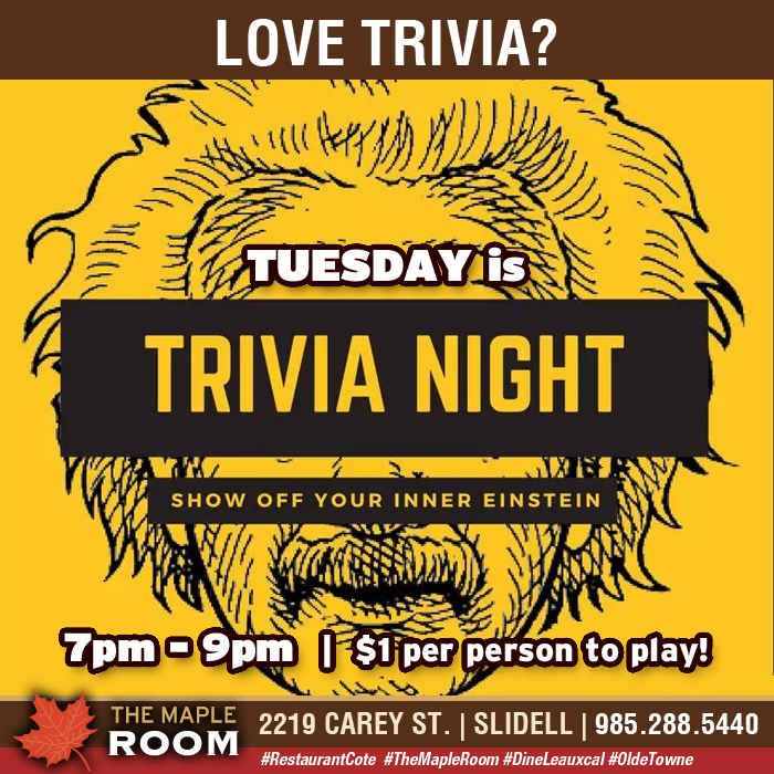cotemapleroom's tweet photo. LOVE TRIVIA? Then JOIN US at THE MAPLE ROOM for #TriviaNight on Tuesdays, from 7-9pm! #OldeTowneSlidell #DineLocal #RestaurantCote #TheMapleRoom https://t.co/mDvhzAuohx
