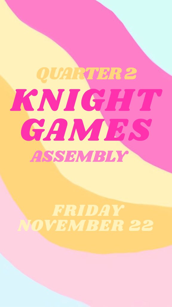 the knight games assembly is this friday! make sure to keep up the hype for your class💜