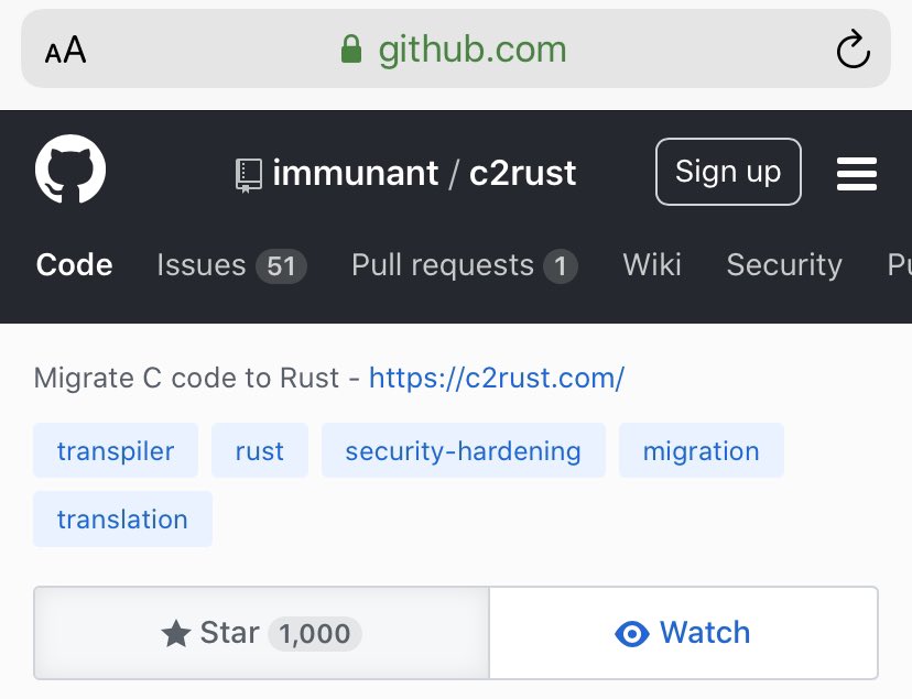 C2Rust has hit 1k 🌟, thanks everyone! Here’s to a bright future of less C and more Rust!