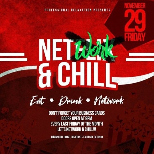 Fridsy Nov 29th come #NetworkAndChill with #ProfessionalRelaxation @MDOT_4daWin @DJSwagg706 and myself at @HumanitreeHouse #AugGa