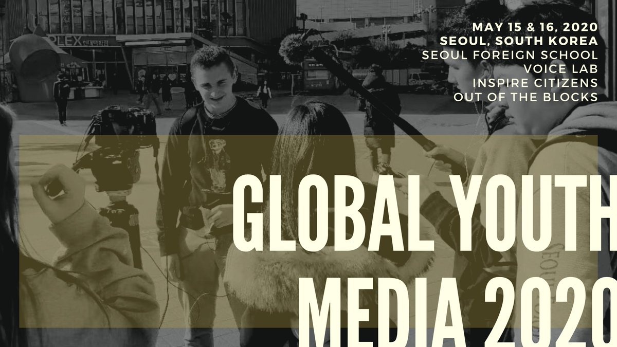 int_educator's tweet image. 2nd Global Youth Media Conference at Seoul Foreign School in May 2020 - click here for details: inspirecitizens.org/2020-global-yo… Limited to 150 participants! Learn &amp;amp; enhance skills in media, journalism, empathy, listening, etc. - Sign up to book your spot - pls share! #EARCOS #KORCOS
