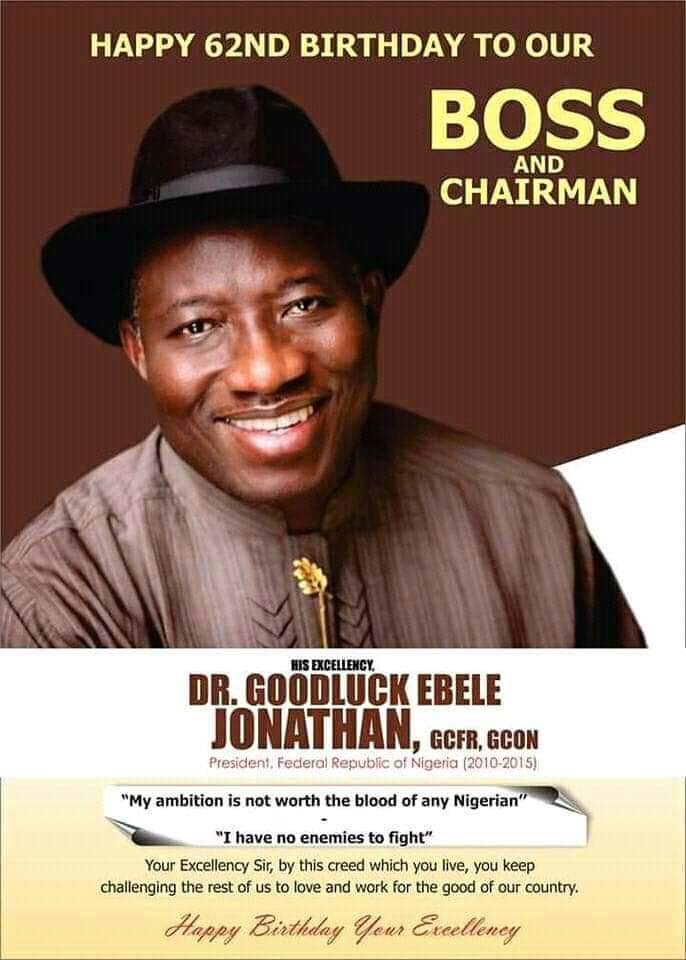 Happy birthday the man of the people...Dr. Goodluck Jonathan we missed you!  