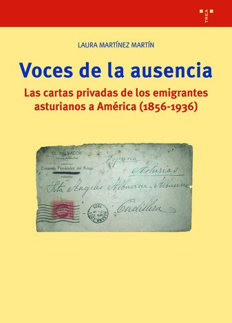 Acaba de aparecer "Voces de ausencia. Las cartas privadas de los emigrantes asturianos a América (1856-1936)", de Laura Martínez Martínez Martín de <a href="/grafosfera/">SIECE-LEA</a> en <a href="/edicionestrea/">Ediciones Trea</a> <a href="/semanadelacarta/">sdelacartamanuscrita</a> <a href="/cartas_tve/">Cartas en el tiempo</a> <a href="/rivkagreen/">rivka green</a> 
trea.es/books/voces-de…