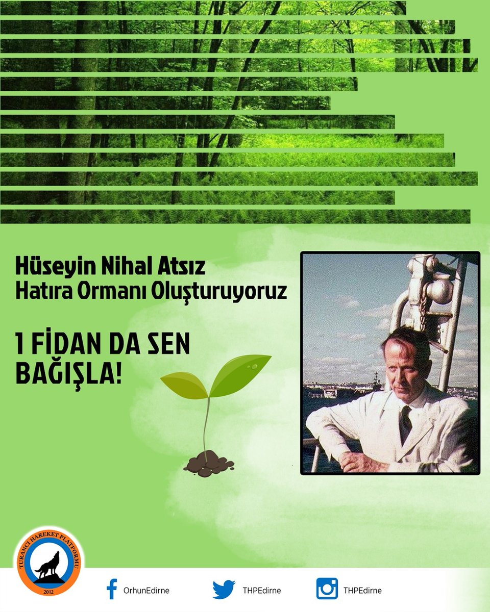 thpedirne's tweet photo. Hüseyin Nihal Atsız Hatıra Ormanı'na fidan bağışlamak isteyen soydaşlarımız sayfamızla iletişime geçebilirler. https://t.co/qazVqttJil